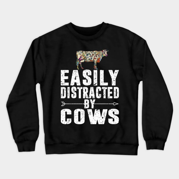 Easily distracted by cows shirt Crewneck Sweatshirt by mdshalam